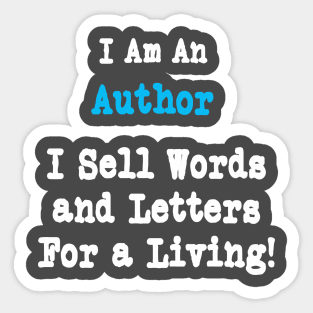 I'm an Author, I Sell Letters Sticker